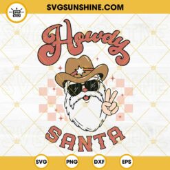 Howdy Cowboy Santa SVG, Western Christmas SVG, Cowboy Santa Claus SVG