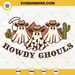 Howdy Ghouls SVG, Western Ghost SVG, Cowboy Ghost SVG, Vintage Ghost Halloween SVG