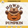 Howdy Pumpkin SVG, Western Pumpkin Halloween SVG PNG DXF EPS Cut Files