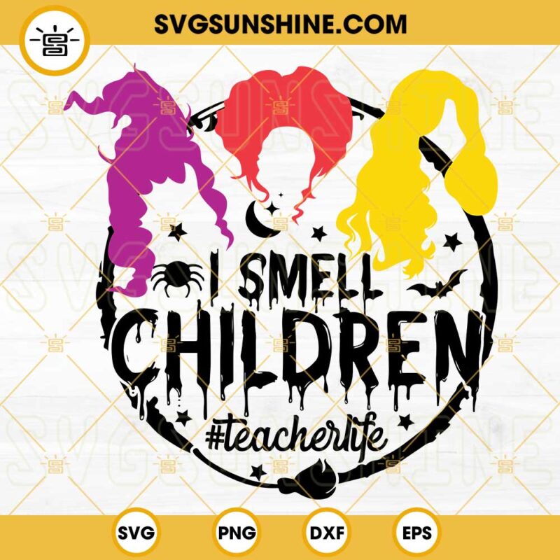 I Smell Children Teacher Life SVG, Teacher Halloween SVG, Hocus Pocus SVG