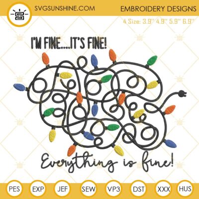 I'm Fine It's Fine Everything Is Fine Embroidery Designs, Funny ...