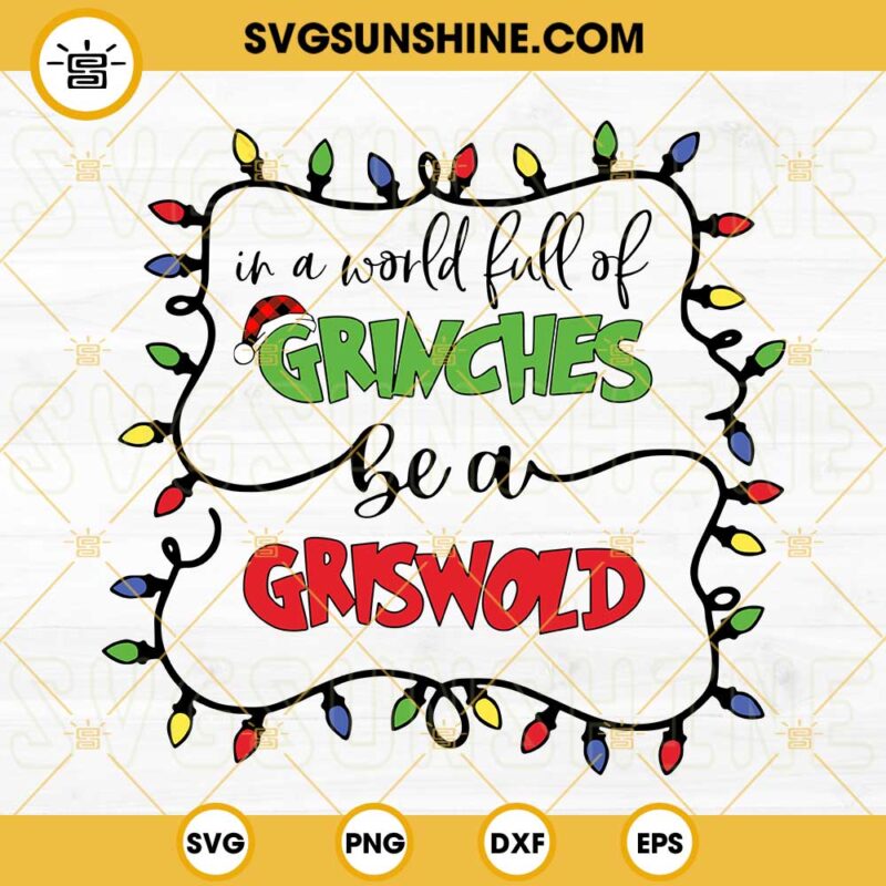 In A World Full Of Grinches Be A Cindy Lou Who SVG, Christmas Grinch