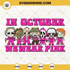In October We Wear Pink Halloween SVG, Horror Breast Cancer Awareness SVG DXF EPS PNG Designs