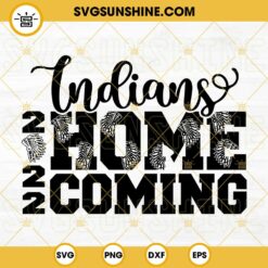 Indians Homecoming 2022 SVG DXF EPS PNG Cricut Silhouette