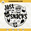 Just Here For The Snacks SVG, Disney Drink And Food Halloween SVG, Snack Goals Halloween SVG