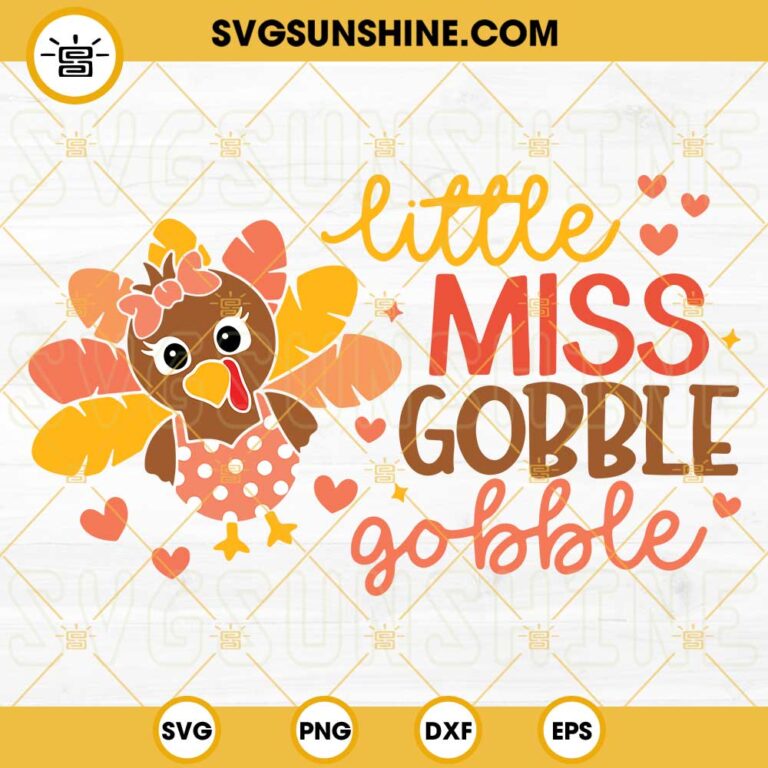 Little Miss Gobble Gobble SVG, Thanksgiving SVG, Baby Girls Kids