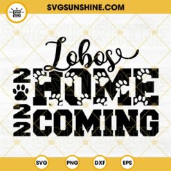 Lobos Homecoming 2022 SVG DXF EPS PNG Cricut Silhouette