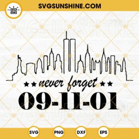 Never Forget 9 11 SVG, September 11th SVG, World Trade Center 9 11 SVG ...