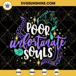 Poor Unfortunate Souls SVG, Ursula SVG, Disney Villains SVG