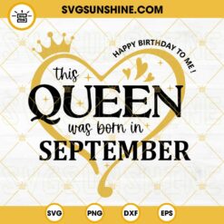 Queen Born In September SVG PNG, Birthday Shirt SVG, Libra Birthday SVG