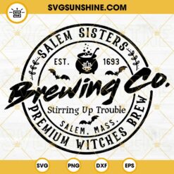Salem Sisters Brewing Co SVG, Hocus Pocus SVG, Premium Witches Brew SVG, Halloween Shirt SVG