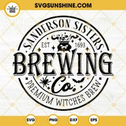 Sanderson Sisters Brewing Co SVG, Hocus Pocus SVG, Halloween SVG, Sanderson Sister SVG, Halloween Shirt SVG