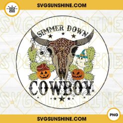 Simmer Down Cowboy PNG, Cowboy Halloween PNG Digital Download