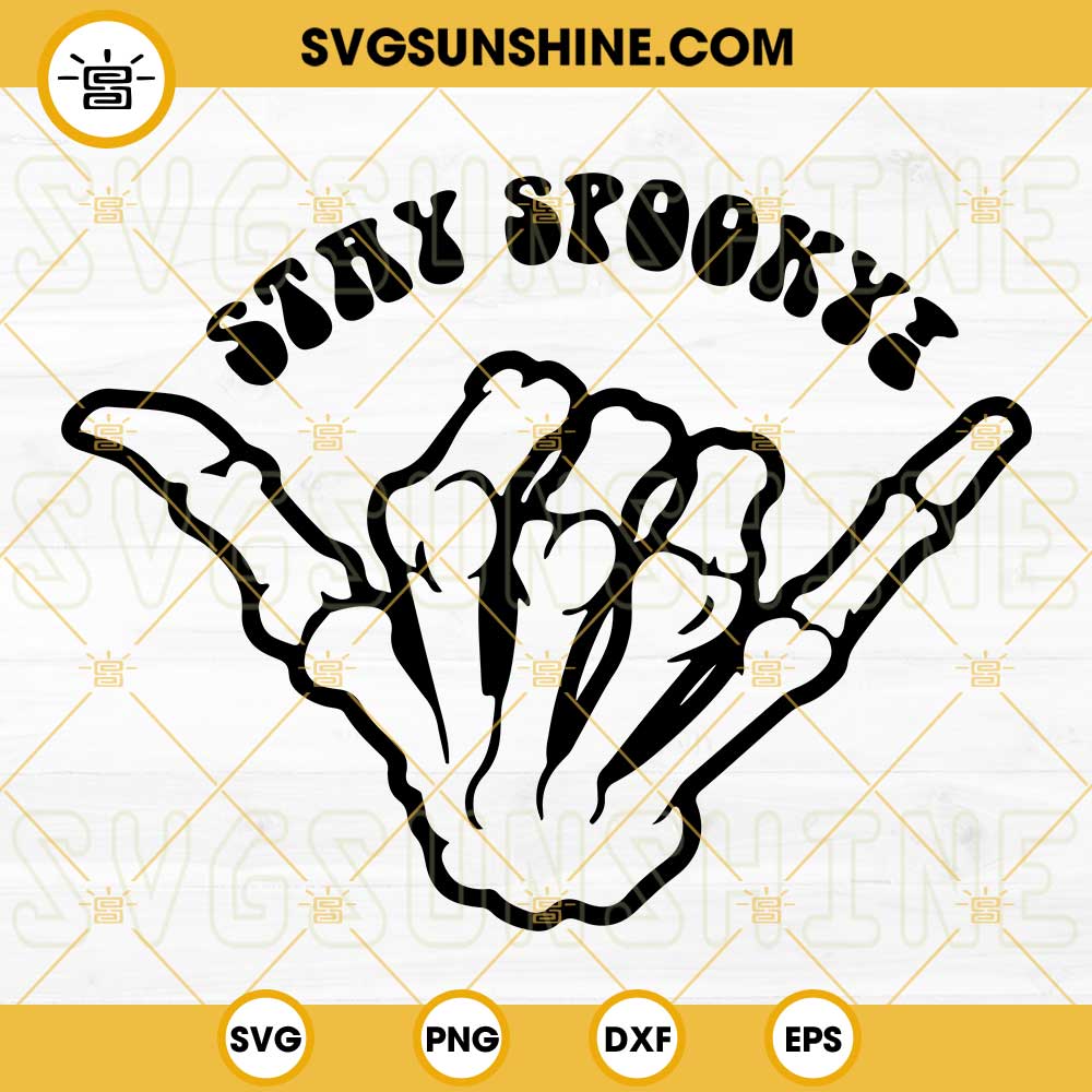 Stay Spooky Skeleton Hand SVG, Halloween SVG, Spooky SVG, Skeleton Hand SVG
