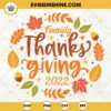 Thanksgiving 2022 SVG, Thankful For My Family SVG, Thanksgiving Family Shirt SVG PNG DXF EPS