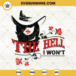 The Hell I Won’t SVG, Western Girl SVG, Country Style Girl Saddle Up SVG, Vintage Sassy Cowgirl SVG