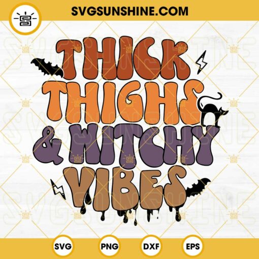 Thick Thighs And Witchy Vibes SVG, Halloween Shirt SVG EPS PNG DXF Cut Files Cricut Silhouette