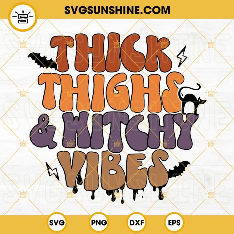 Thick Thighs And Witchy Vibes SVG, Halloween Shirt SVG EPS PNG DXF Cut