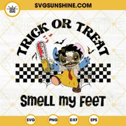 Trick Or Treat Smell My Feet SVG, Halloween Stitch Leatherface SVG PNG DXF EPS Digital Download