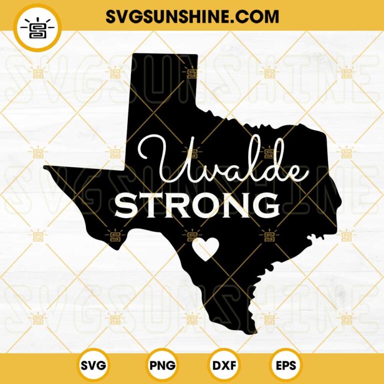 Uvalde Strong SVG, Uvalde shirts SVG, Pray For Uvalde SVG, Pray For