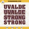 Uvalde Strong SVG, Uvalde Strong PNG, Pray For Uvalde SVG