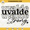 Uvalde Strong SVG, Uvalde SVG, Pray For Uvalde Shirt SVG