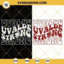 Uvalde Strong SVG, Uvalde Texas SVG, Uvalde SVG, Uvalde Strong SVG DXF PNG EPS Cut Files