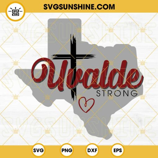 Uvalde Strong SVG, Uvalde SVG, Uvalde Strong Shirt SVG, Texas SVG