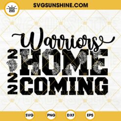 Warriors Homecoming 2022 SVG DXF EPS PNG Cricut Silhouette