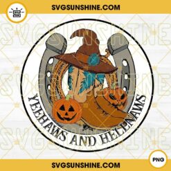 Yeehaws And Hellnaws PNG, Western PNG, Cowboy Boots Halloween PNG Digital Download