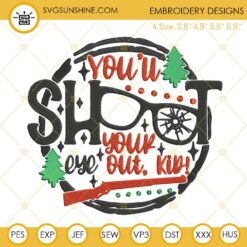 You'll Shoot Your Eye Out Kid Embroidery Designs, Christmas Movie Embroidery Design File