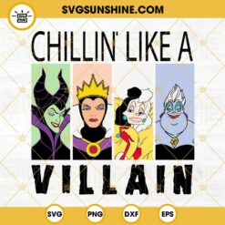 Chillin Like A Villain SVG, Disney Villain Character SVG, Bad Girls SVG, Evil SVG