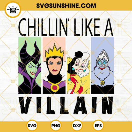 Chillin Like A Villain SVG, Disney Villain Character SVG, Bad Girls SVG, Evil SVG