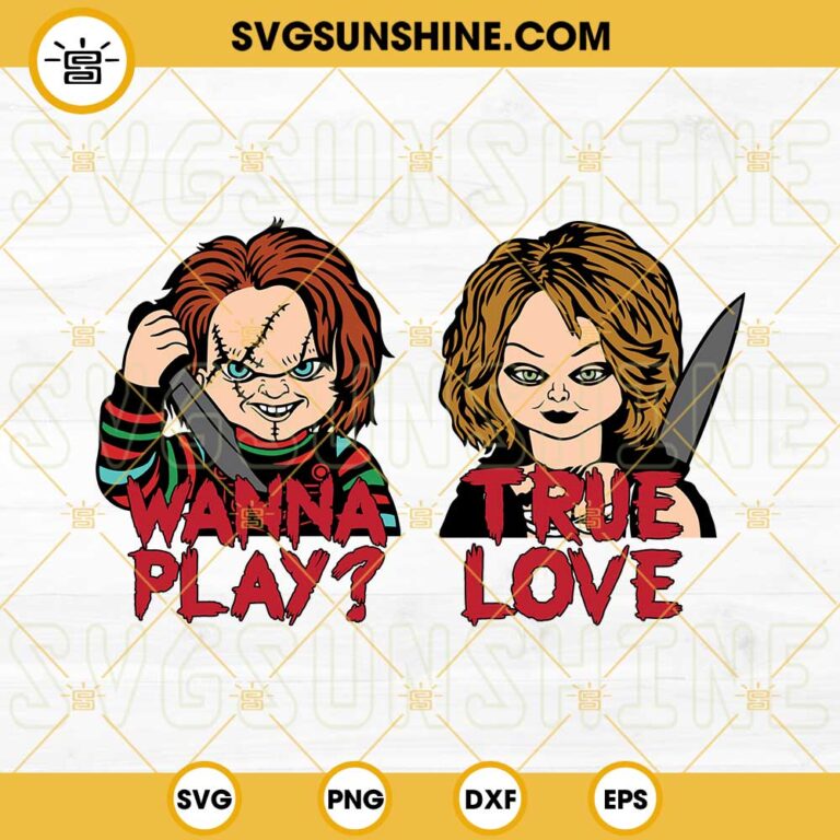 Chucky And Bride Of Chucky Svg Wanna Play True Love Svg Horror Couple Halloween Svg Png Dxf Eps 3445