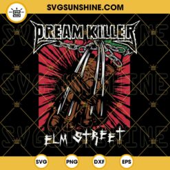 Dream Killer Elm Street SVG, Freddy Krueger SVG, Horror SVG