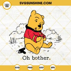 Oh Bother Winnie The Pooh SVG DXF EPS PNG Cricut Silhouette Vector Clipart
