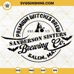 Premium Witches Brew SVG, Sanderson Sisters Brewing Co SVG PNG DXF EPS Cricut