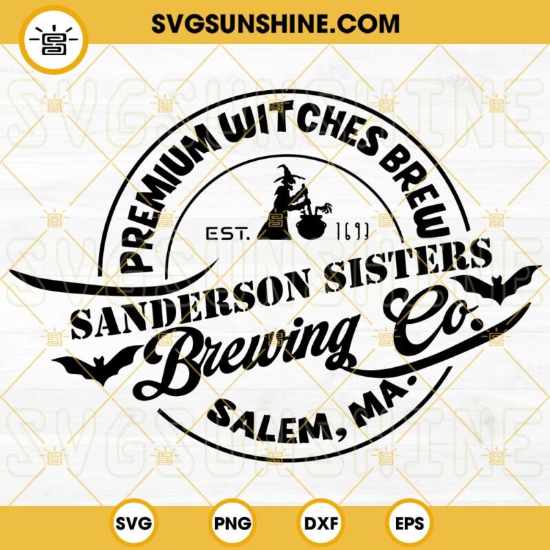 Premium Witches Brew SVG, Sanderson Sisters Brewing Co SVG PNG DXF EPS