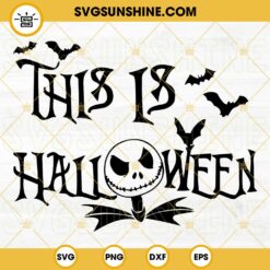 This Is Halloween Jack Skellington SVG, Nightmare Before Christmas SVG PNG EPS DXF Cricut Silhouette
