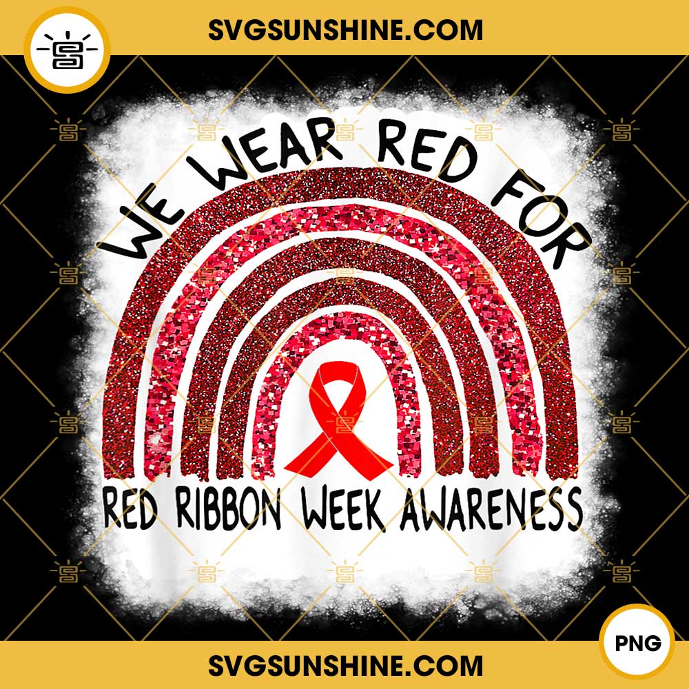 We Wear Red For Red Ribbon Week Awareness PNG, Red Ribbon Week Rainbow