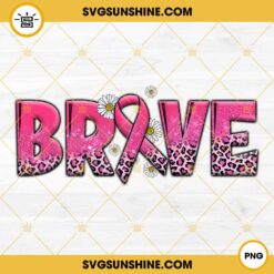 BRAVE leopard Breast Cancer Awareness PNG File Digital Download