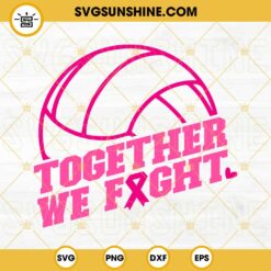Together We Fight SVG, Breast Cancer Football SVG, Fight Cancer SVG