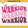 Breast Cancer Warrior SVG PNG DXF EPS Cut Files