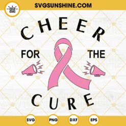 Cheer For the Cure SVG, Breast Cancer Awareness Cheerleader SVG PNG DXF EPS Cricut Cut File