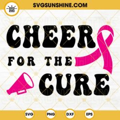 Cheer For The Cure SVG, Breast Cancer Awareness SVG, Cheerleading SVG, Cheerleader SVG PNG DXF EPS Cricut Silhouette
