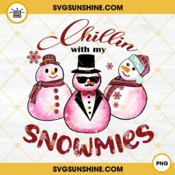 Chillin’ With My Snowmies SVG PNG DXF EPS Cut Files Clipart Cricut