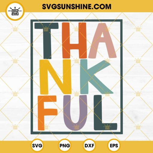 Colorful Thankful SVG, Thanksgiving SVG, Thankful SVG Files