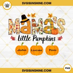 Custom Mama's Little Pumpkins Patch PNG Designs, Personalized Fall Halloween Mama PNG, Custom Kidnames PNG, Thanksgiving Custom PNG, Thanksgiving Personalized PNG