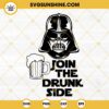 Darth Vader Join The Drunk Side SVG PNG DXF EPS Cricut Silhouette