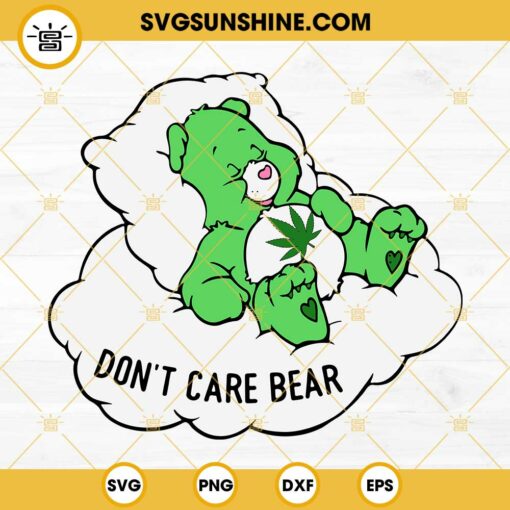 Don't Care Bear Cannabis SVG, Care Bear Weed SVG, Marijuana SVG PNG EPS DXF Instant Download